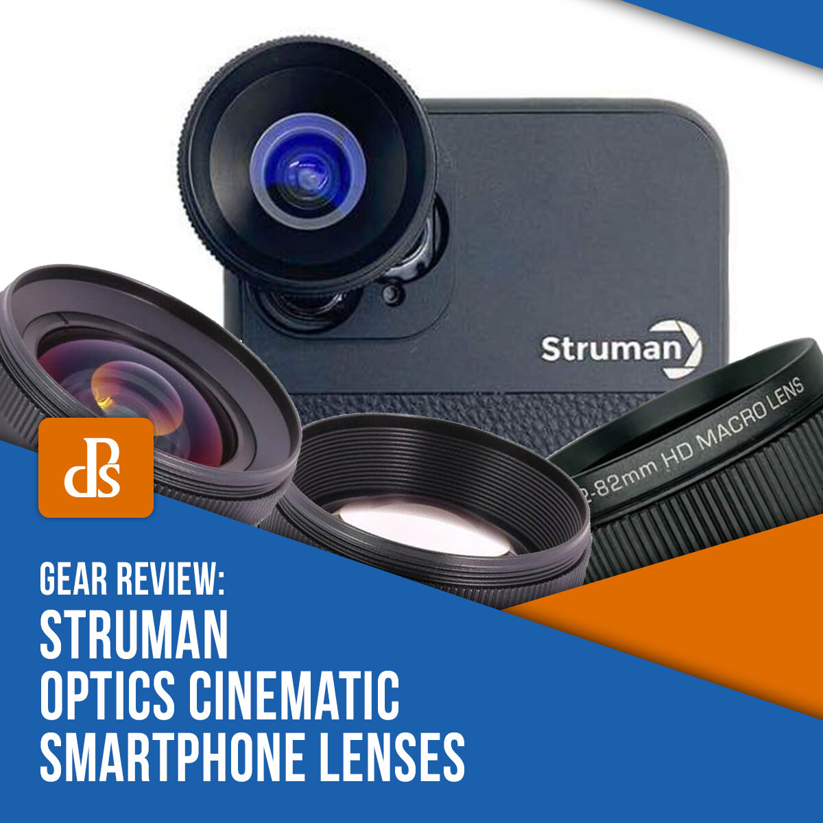 Struman Optics Cinematic lenses for smartphones review